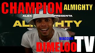 Almighty , Alex Gargolas - Champion Indiscutible #Almighty #AlexGargolas #reaccion