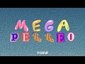 Mega perreo 1  dj yoel remix 2024 remix perreo