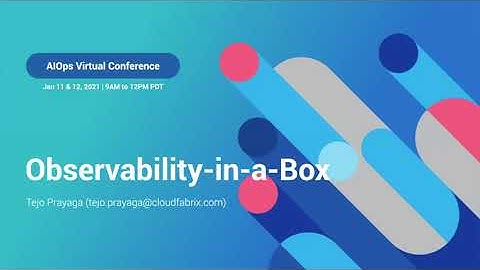 Observability In a Box | AIOps Virtual Conference | CloudFabrix