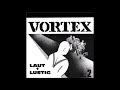 VORTEX - Laut + Lustig (FULL ALBUM) - 1987