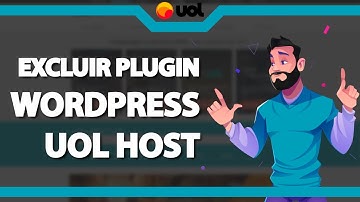 Como Excluir um plugin do WordPress na Uol host (Rápido e Fácil) 2022