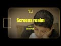 Screens realm short movie