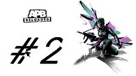 APB: Reloaded Colby CSG Montage