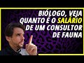 Biólogo, veja quanto realmente é o salário de um consultor de fauna