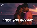 I Miss You Anyway Earnest Love Song Official Music Video 2025