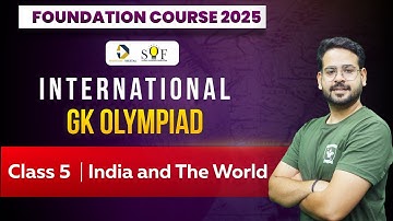 Class 5 GK Olympiad |  India and The World | IGKO 2025 | Olympiad Lecture