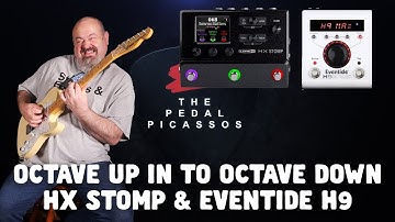 OCTAVE UP IN TO OCTAVE DOWN HX STOMP & EVENTIDE H9