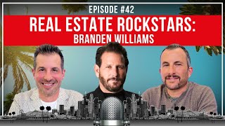 Real Estate Rockstars: Branden Williams