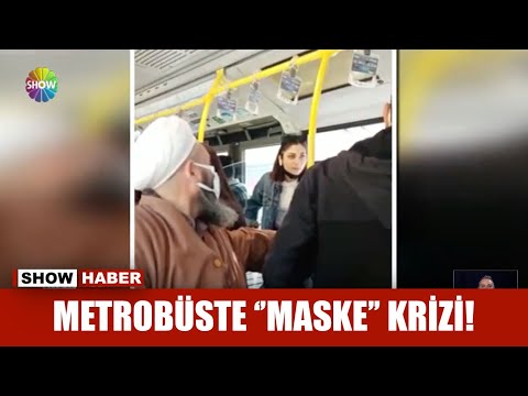 Metrobüste ''maske'' krizi!