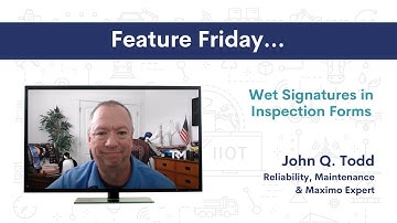 Wet Signatures in Inspection Forms | IBM Maximo & MAS
