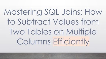 Mastering SQL Joins: How to Subtract Values from Two Tables on Multiple Columns Efficiently