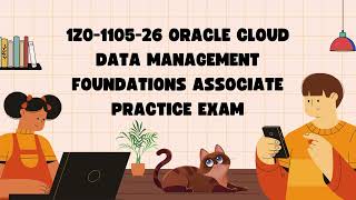1Z0-1105-26 Oracle Cloud Data Management Foundations Associate Practice Exam | Certivoza