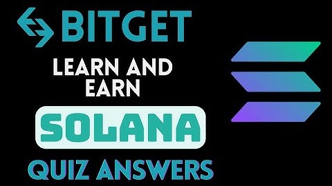 Bitget Learn And Earn | Solana ( SOL) Quiz Answers  | Earn Reward Points Daily | Crypto Loot