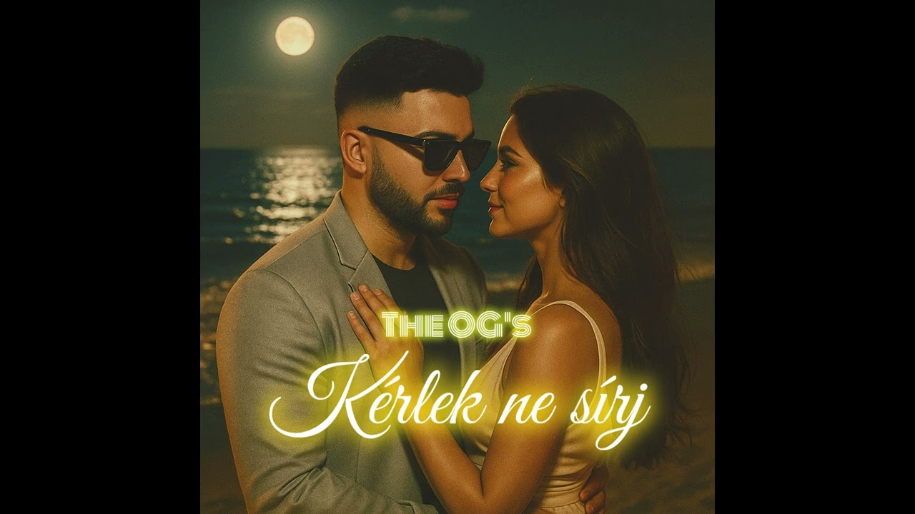 The OG's- Kérlek ne sírj