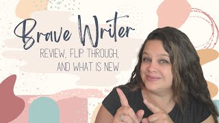 BRAVE WRITER | Review, Flip Through, and What is New | Secular Homeschool Language Arts Curriculum