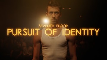 Seventh Floor - Pursuit of Identity (Official Music Video)