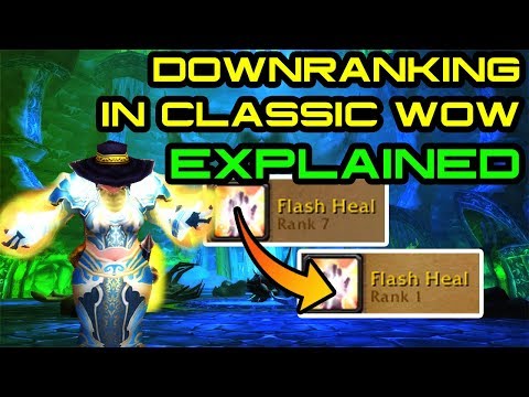 Downranking Spells In Classic WoW: EXPLAINED.