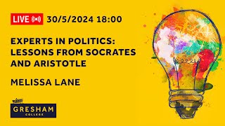 Experts in Politics: Lessons from Socrates and Aristotle