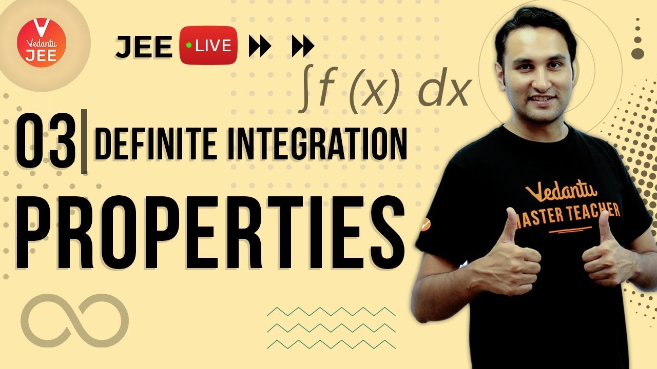 jee mains and advanced syllabus topic wise Properties of Definite Integration - L3 | Class 12 Maths | LIVE Daily | IIT JEE Mains & Advanced
