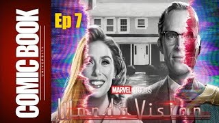 Wandavision episode 7 SPOILERS Review | COMIC BOOK UNIVERSITY