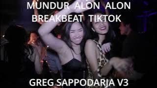 DJ BREAKBEAT MUNDUR ALON ALON BREAKBEAT TIKTOK 2023[ EXEL SACK ] #SPESIAL REQ GREG SAPPODARJA V3