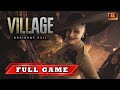 Resident Evil VILLAGE - Full Game | Longplay Walkthrough Gameplay | Full Story | 4K 60FPS