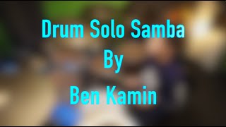 Drum Solo Samba by Ben Kamin