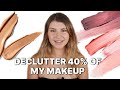 GETTING RID OF 40% OF MY MAKEUP COLLECTION