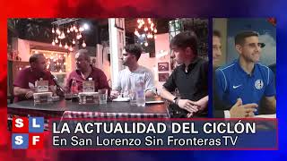 SAN LORENZO SIN FRONTERAS 1° PROGRAMA DEL 2024 TODA LA ACTUALIDAD, REFUERZOS, SITUACIÓN ECONÓMICA