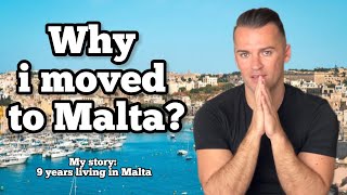 Why did i move to Malta and why im still here ?!