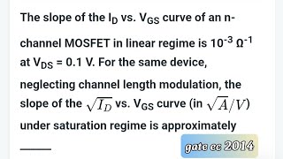 Gate EC 2014 edc solution. The slope of Id vs Vgs curve of N-channel Mos #gateec #gateelectronics