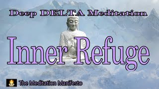 INNER REFUGE | MEDITATION | Calm | Stress-Relief | Relaxation | Delta Binaural #innerrefuge #delta