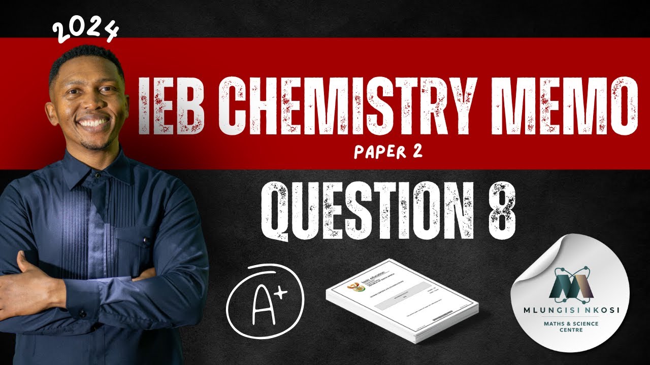 Экзаменационный лист по физическим наукам, часть 2 | Вопрос 8 | Записка IEB | Ноябрь 2024 г.