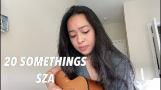 20 somethings cover // SZA