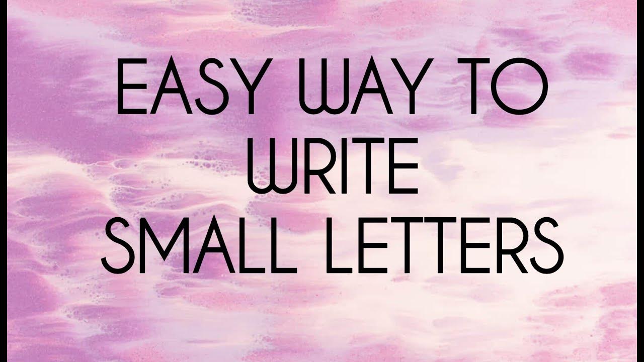 easy-way-to-write-small-letters-youtube