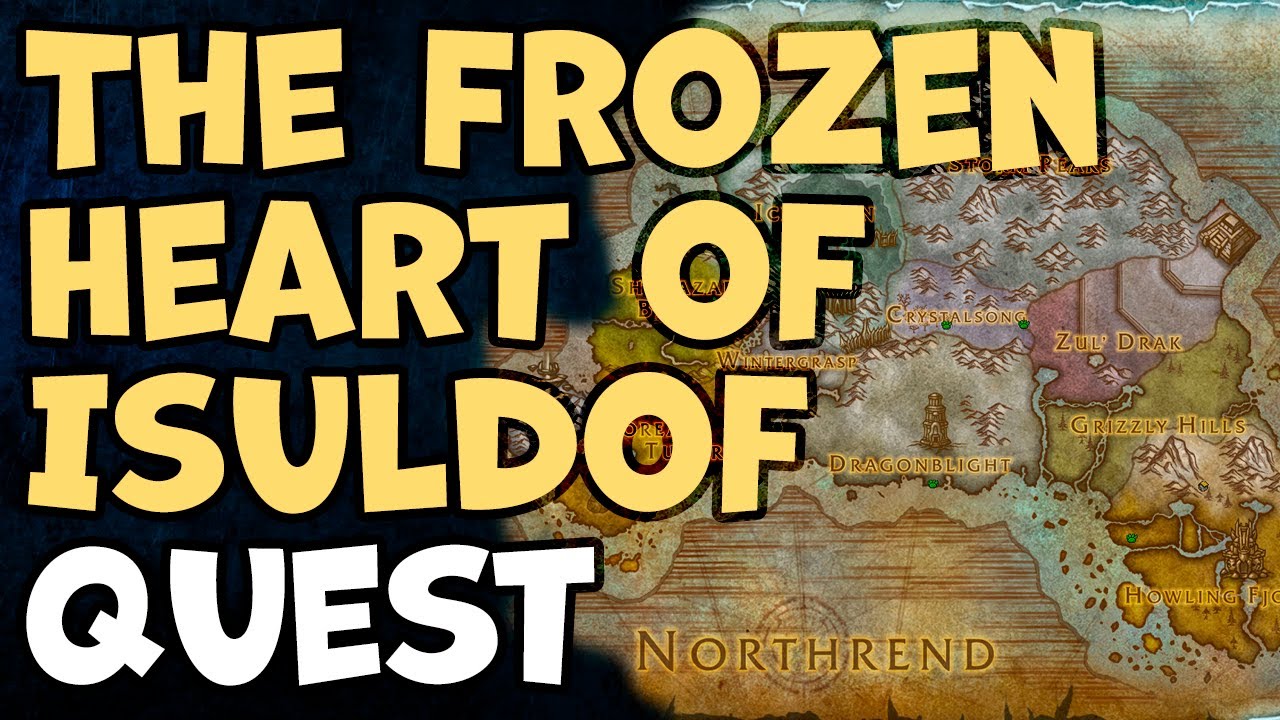 The Frozen Heart of Isuldof WoW Quest YouTube