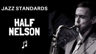 JAZZ STANDARDS 🎷 "Half Nelson" (Miles Davis)