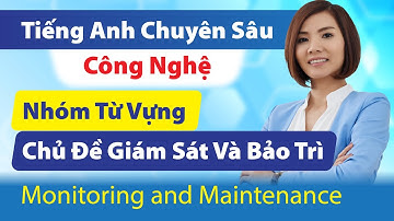 Tiếng Anh IT | Từ Vựng Tiếng Anh Công Nghệ Thông Tin Về Giám Sát Và Bảo Trì