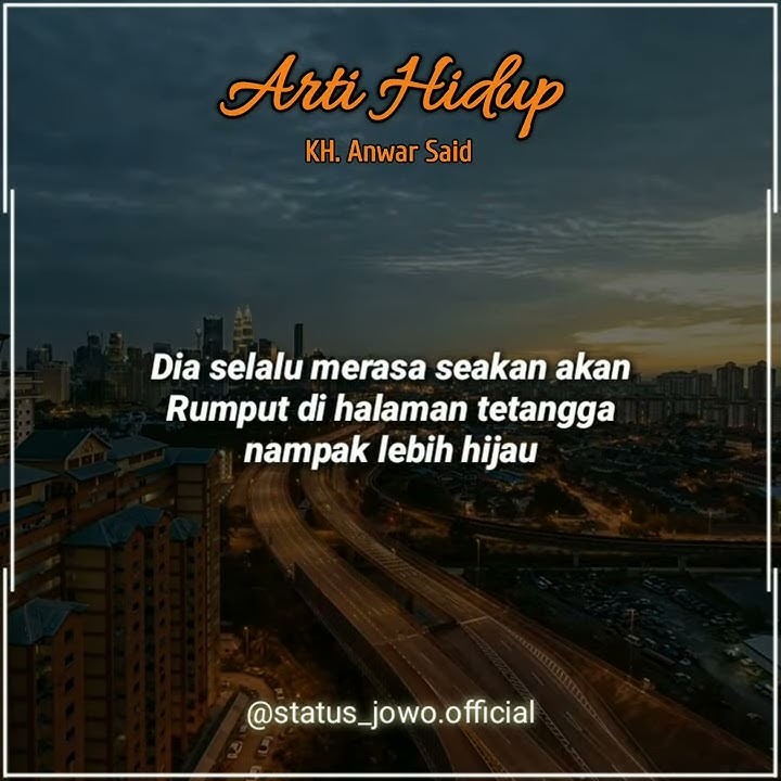 Ceramah KH. Anwar Said ( story whatsapp ) || Arti Hidup