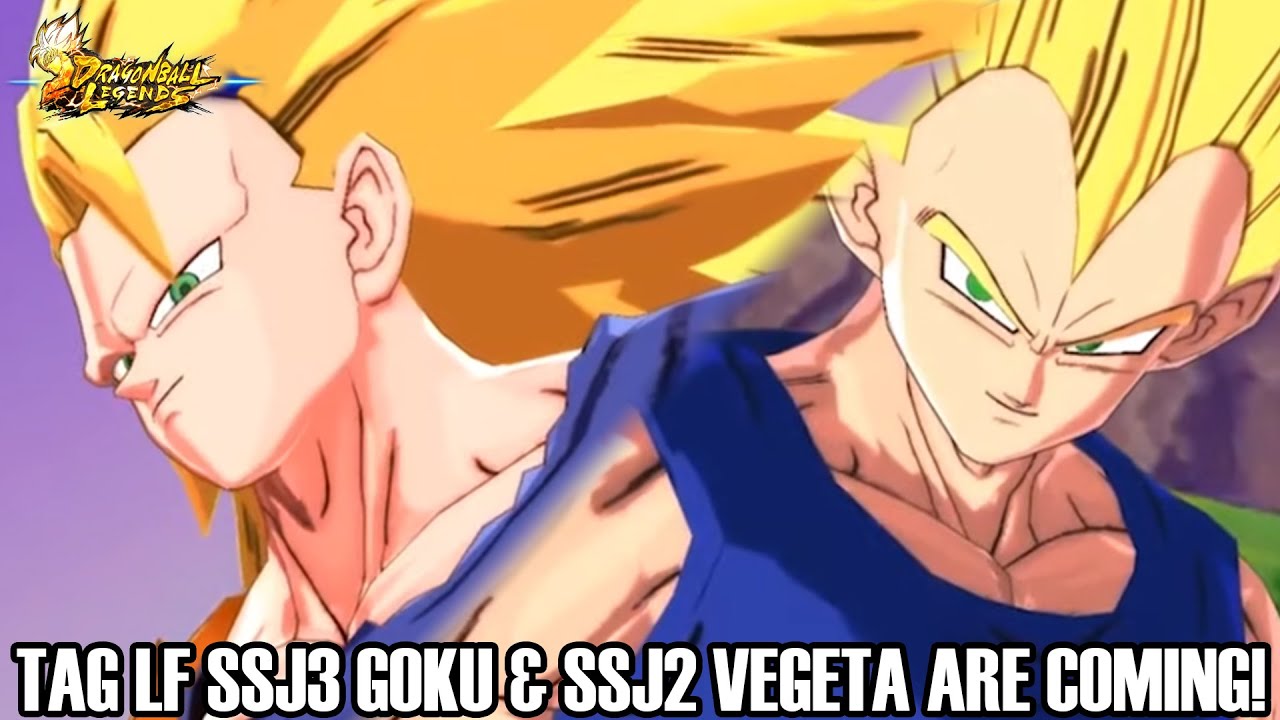 TAG LF SSJ3 GOKU & SSJ2 VEGETA ARE COMING TO LEGENDS!!! Dragon