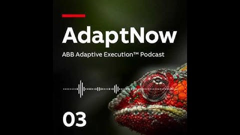 Designing a flexible, global execution process. That’s Adaptive. ABB Adaptive Execution™