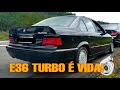 BMW E36 TURBO 343 CV FEITA NA GARAGEM DE CASA !!!- ACELERAMOS TUDO !!