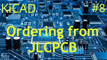 KiCAD #8 - PCB Order from Production Files