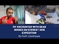 My encounter with dead bodies on Everest- By Parth Upadhyaya