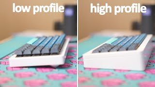 Low Profile VS High Profile Keyboards