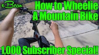 How To Wheelie A Mountain Bike! (Bike Vlog S2 Episode 6) (1K SPECIAL!)