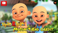 Upin & Ipin Musim 9 - End Credit [HD]  - Durasi: 1:28. 