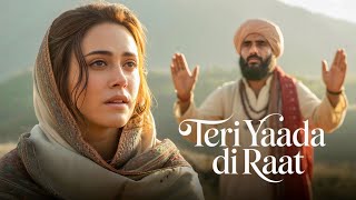 Download Lagu Teri Yaada di Raat (تیری یاداں دی رات) || A Sufi Melody That Will Touch Your Heart | Sufi-Punjabi MP3