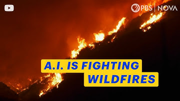 How A.I. is Fighting Wildfires | NOVA | PBS