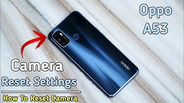 Oppo A53 Camera Reset Setting || How To Reset Camera Oppo a53